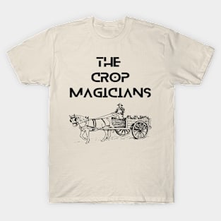 Farmers - the crop magicians T-Shirt